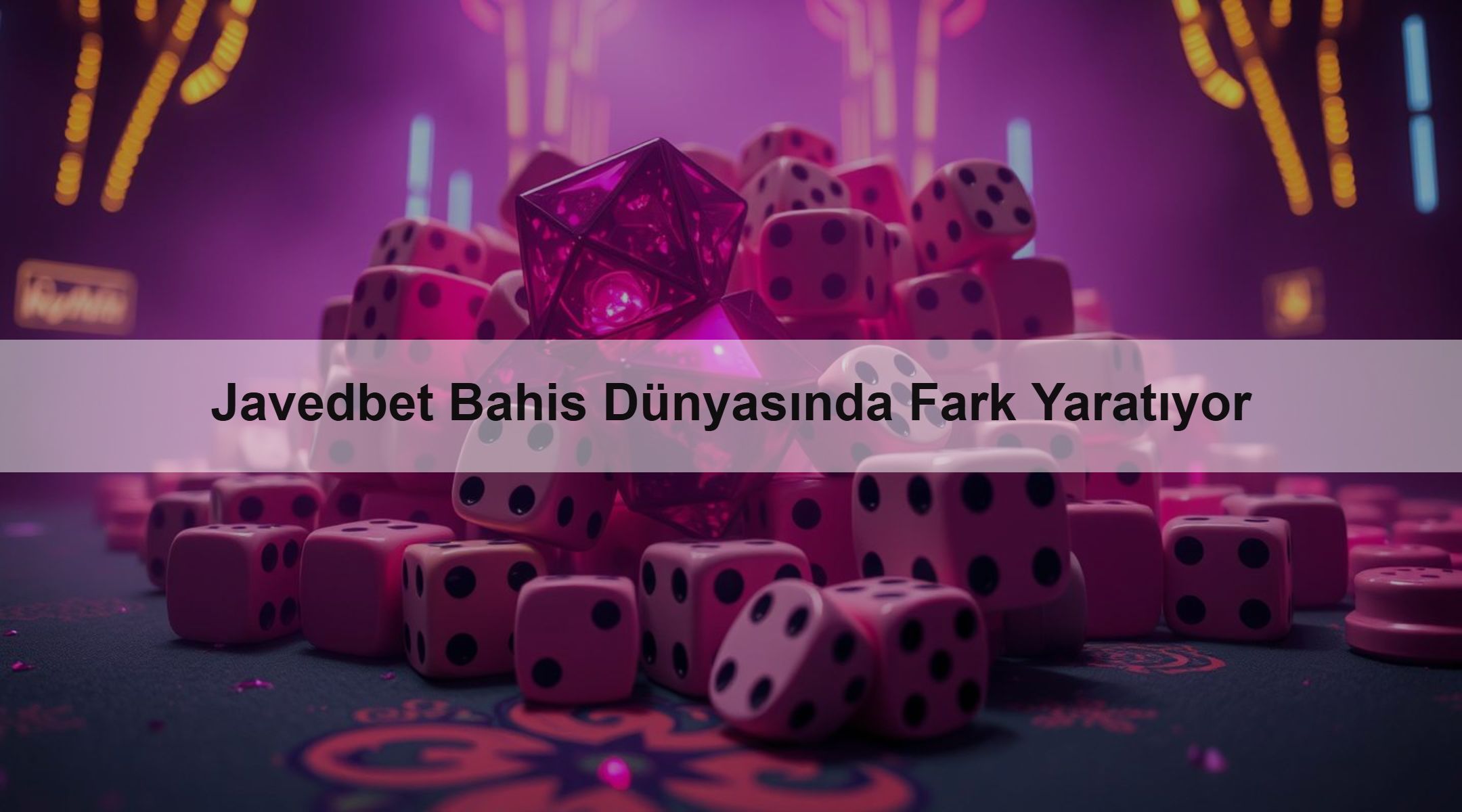 Javedbet Bahis Dünyasında Fark Yaratıyor 1 Javedbet Bahis Dünyasında Fark Yaratıyor